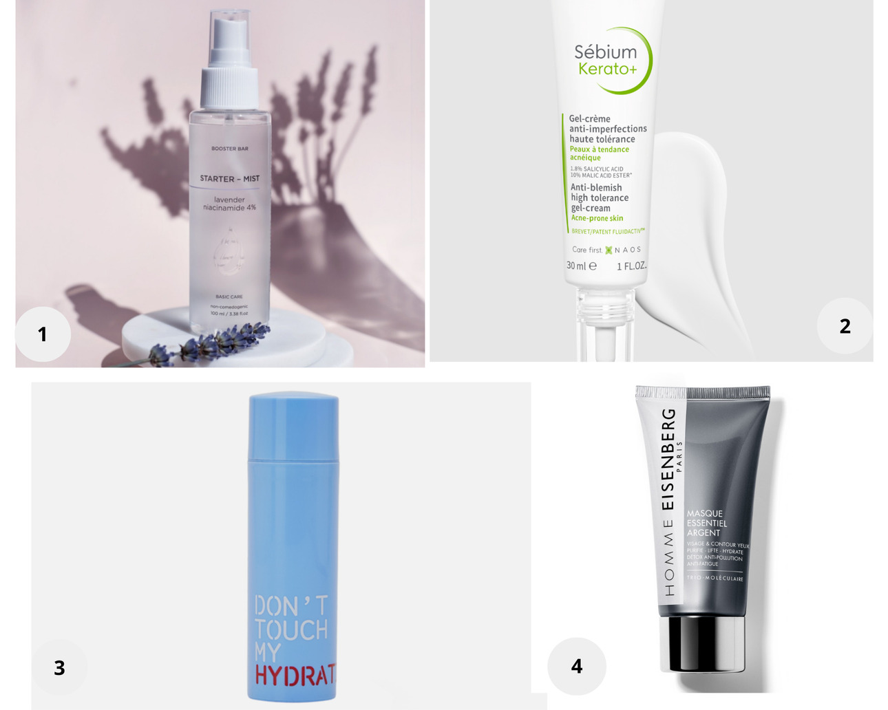 1. Lavander & Niacinamide 4% Starter-Mist Тонер-мист с лавандой и ниацинамидом, Booster Bar. 2. Крем-гель Kerato+, Bioderma 3. Увлажняющая сыворотка DNTCHMYSKIN, HYDRATION. 4. Маска Незаменимое серебро, EISENBERG.